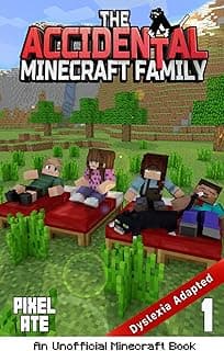 The Accidental Minecraft Family: Book 1: Dyslexia Adapted Chapter Book for Kids 8-12
