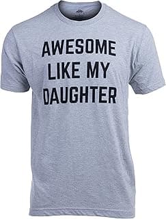 Awesome Like My Daughter | Funny Tee Shirt, Sarcastic Saying Humor Dad Joke T-Shirt for Father Grandpa Daddy